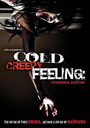 Cold Creepy Feeling : Paranormal Exorcism