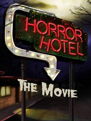 Horror Hotel : The Movie