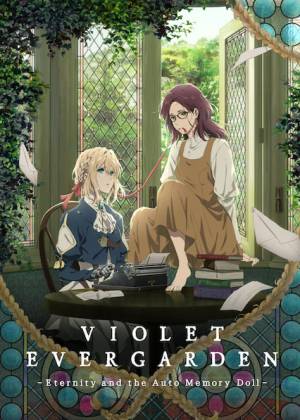 Violet Evergarden : Eternité et la poupée de souvenirs automatiques