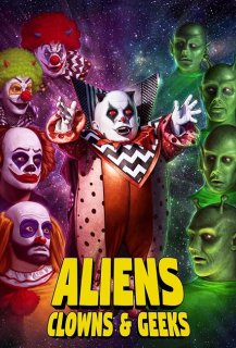 Aliens, Clowns & Geeks