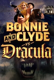 Bonnie and Clyde vs. Dracula