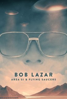 Bob Lazar : Zone 51 et soucoupes volantes