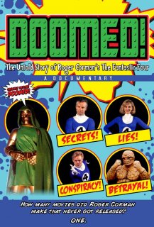 Doomed: The Untold Story of Roger Corman's The Fantastic Four