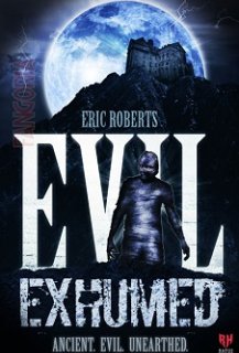 Evil Exhumed