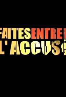 Faites Entrer l'Accusé