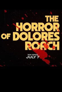 The Horror of Dolores Roach