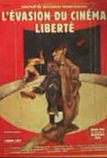 L'Evasion du cinéma liberté