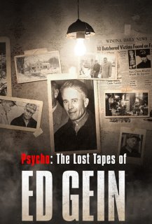 Psycho: The Lost Tapes of Ed Gein