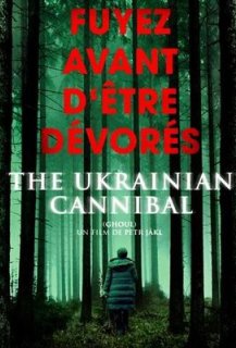 The Ukrainian Cannibal