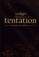 Twilight - Chapitre 2 : Tentation