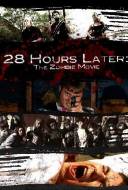 28 Hours Later - the Zombie Movie