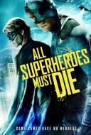 All Superheroes Must Die