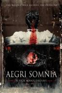 Aegri Somnia : A Sick Man's Dreams