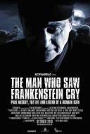 The Man Who Saw Frankenstein Cry