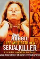 Aileen Wuornos: Vie et Mort d'une Serial Killer
