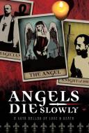 Angels die slowly