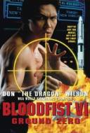 Bloodfist VI: Ground Zero