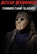 Bloody Beginnings of the Summer Camp Slasher