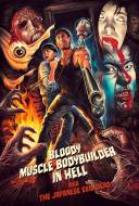 Bloody Muscle Body Builder in Hell