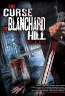 The Curse of Blanchard Hill