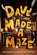 Dave Made a Maze