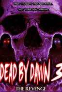 Dead by Dawn 3: The Revenge