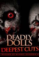 Deadly Dolls: Deepest Cuts