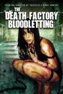 The Death Factory : Bloodletting