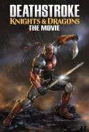 Deathstroke : Knights & Dragons - The Movie