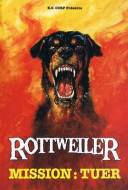 Rottweiler - Les chiens de l'enfer