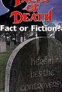 Faces of Death: Fact or Fiction ?