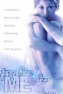 Freeze Me