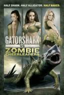 Gatorshark Vs. Zombie Cheerleaders