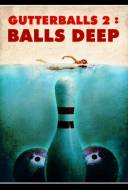 Gutterballs 2: Balls Deep