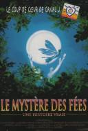 Le mystère des fées : une histoire vraie