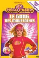 Mega Mindy et le Gang des Moustaches