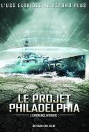 Le Projet Philadelphia : l'expérience interdite