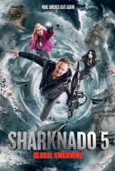 Sharknado 5: Fourmillement Planétaire