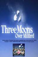 Three moons over Milford