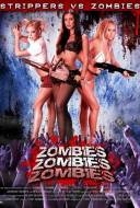 Zombies ! Zombies ! Zombies ! : Strippers VS Zombies